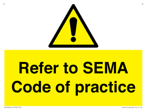 Refer to SEMA Code of practice